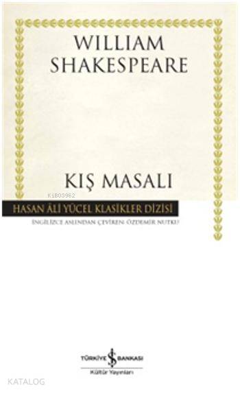  Kış Masalı (Ciltli) | Kış Masalı (Ciltli) | William Shakespeare | Özdemir Nutku | Türkiye İş Bankası Kültür Yayınları | 9786053320906 
