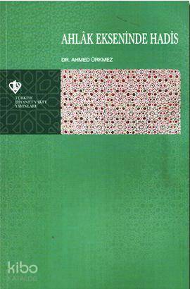 Ahlak Ekseninde Hadis