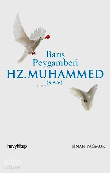  Barış Peygamberi Hz Muhammed (sav) | Sinan Yağmur | Hayy Kitap | 9786059841023 | 