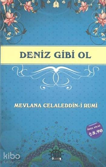  Deniz Gibi Ol | Mevlânâ Celâleddîni Rûmî | Yason Yayınları | 9786059869270 | 