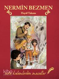  Hayal Takımı Usta Kalemlerden Masallar | Nermin Bezmen | Doğan Egmont Yayıncılık | 9786050927535 | 