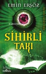  Sihirli Takı | Emin Ersöz | Yediveren Yayınları | 9786055011437 | 
