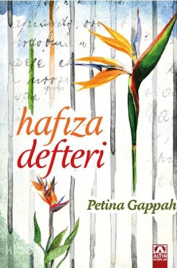  Hafıza Defteri | Filiz Sarıalioğlu | Petina Gappah | Altın Kitaplar | 9789752121973 | 