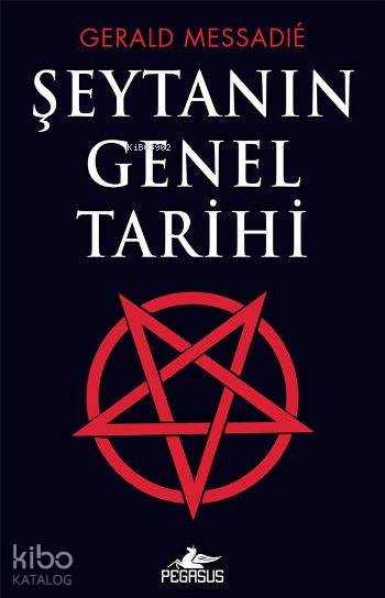  Şeytanın Genel Tarihi | Gerald Messadie | Pegasus Yayıncılık | 9786052990094 | 