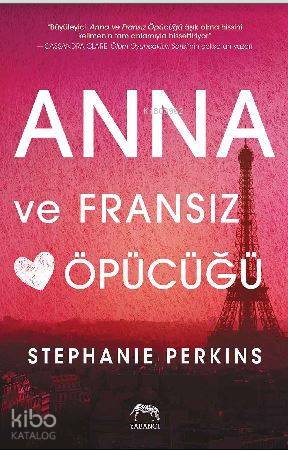  Anna ve Fransız Öpücüğü | Stephanie Perkins | Tuğçe Nida Sevin | Su Akaydın | Yabancı Yayınları | 9786059585620 | 
