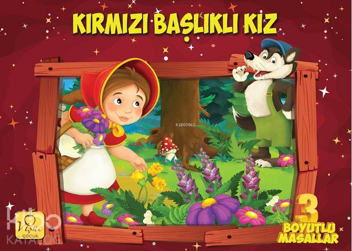  Üç Boyutlu Masallar Kırmızı Başlıklı Kız (Ciltli) | Kolektif | Vişne Çocuk Yayınları | 9786052398326 | 