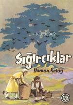  Sığırcıklar | Sığırcıklar | Yaman Koray | Remzi Kitabevi | 9789751490315 