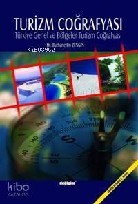  Turizm Coğrafyası | Turizm Coğrafyası | Burhanettin Zengin | Değişim Yayınları | 9789756267479 