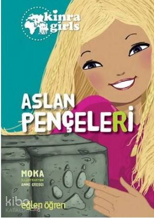  Aslan Pençeleri Eğlen Öğren Kinra Girls 3 | Aslan Pençeleri Eğlen Öğren Kinra Girls 3 | Aslı Koç | Moka | Dstil Tasarım | 9786055435790 