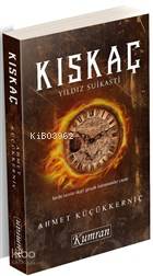  Kıskaç Yıldız Suikasti | Ahmet Küçükkerniç | Kumran Yayınları | 9786058119390 | 