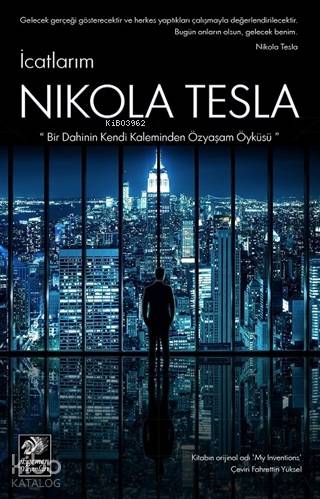  İcatlarım Bir Dahinin Kendi Kaleminden Özyaşam Öyküsü | Nikola Tesla | Egemen Yayınları | 9786050602869 | 