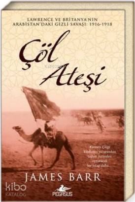  Çöl Ateşi | İrem Sağlamer | James Barr | Pegasus Yayıncılık | 9786052996102 | 