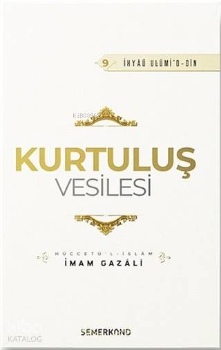  Kurtuluş Vesilesi | Kurtuluş Vesilesi | İmamı Gazali | Semerkand Yayınları | 9786051594620 