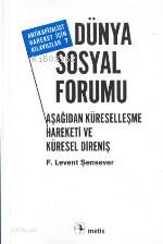  Dünya Sosyal Forumu | F Levent Şensever | Metis Yayıncılık | 9789753424387 | 