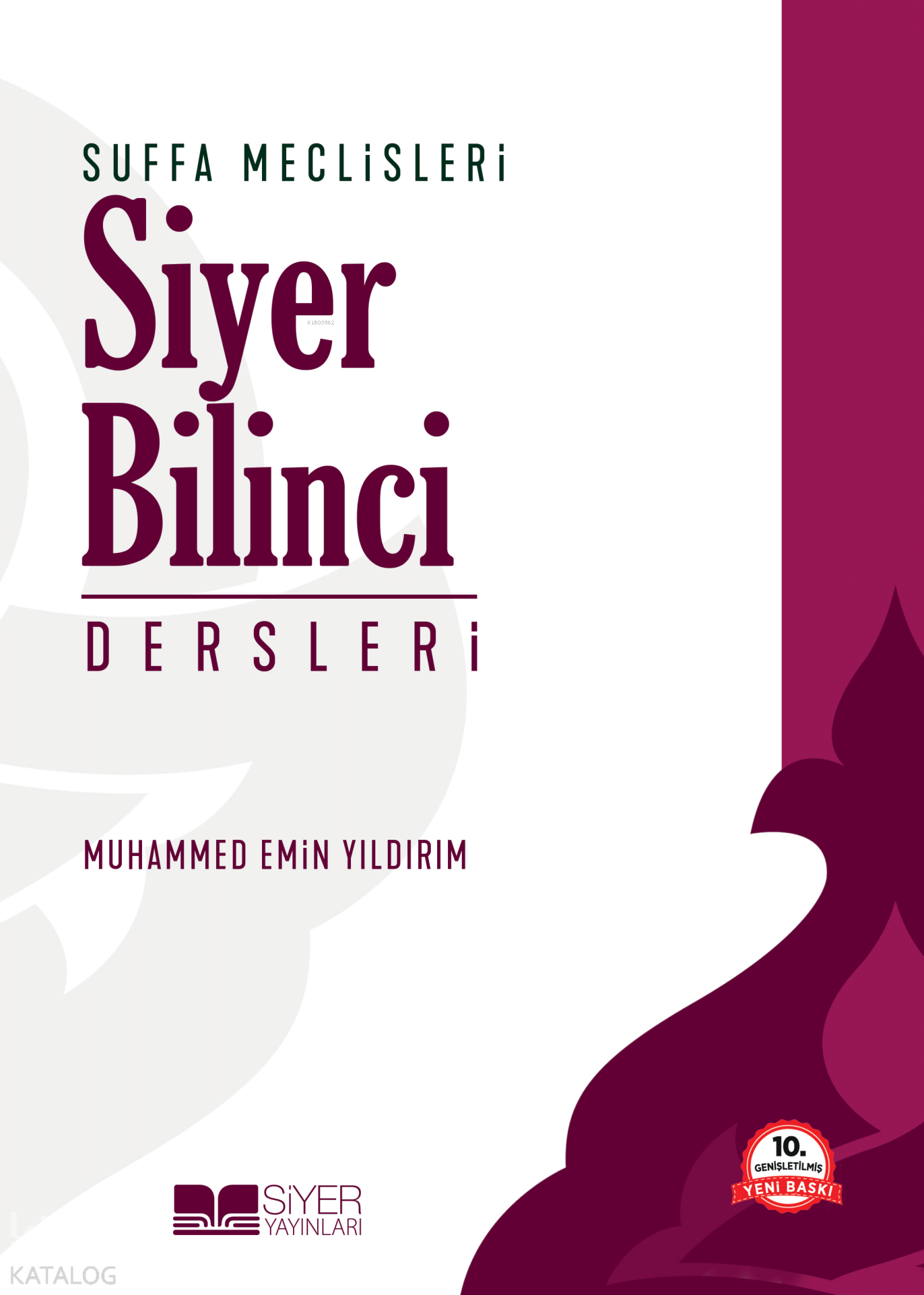  Suffa Meclisleri Siyer Bilinci Dersleri | Suffa Meclisleri Siyer Bilinci Dersleri | Muhammed Emin Yıldırım | Ömür Yıldırım | Muhammed Ali Alioğlu | Mevlüt Sami Ertem | Muhammed Onur Özçelikçi | Siyer Yayınları | 9786054620388 