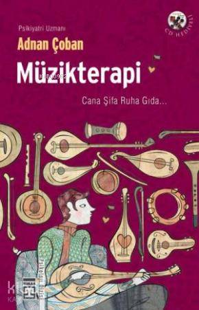  Müzikterapi Ruh Sağlığı İçin Müzikle Terapi | Adnan Çoban | Timaş Yayınları | 9799752631709 | 
