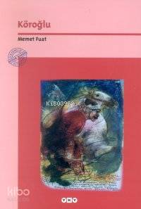  Köroğlu | Köroğlu | Memet Fuat | Yapı Kredi Yayınları ( YKY ) | 9789750802928 