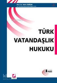  Türk Vatandaşlık Hukuku | Türk Vatandaşlık Hukuku | Vahit Doğan | Seçkin Yayıncılık | 9789750208157 