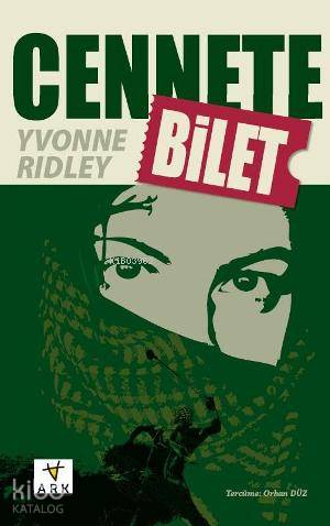  Cennete Bilet | Cennete Bilet | Yvonne Rıdley | Orhan Düz | Ark Kitapları | 9789758911486 