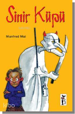  Sinir Küpü | Manfred Mai | Ersin Atayman | Çizmeli Kedi Yayınları | 9786055671013 | 
