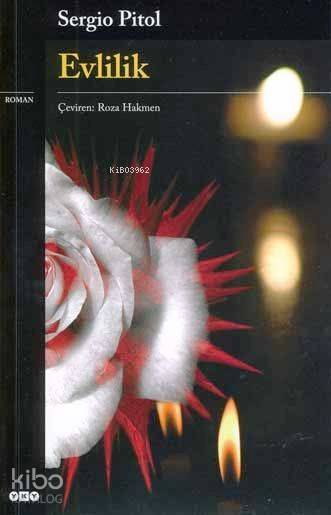  Evlilik | Evlilik | Sergio Pitol | Roza Hakmen | Yapı Kredi Yayınları ( YKY ) | 9789750817144 