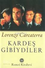  Kardeş Gibiydiler | Lorenzo Carcaterra | Turhan Doğan | Remzi Kitabevi | 9789751406262 | 