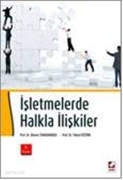  İşletmelerde Halkla İlişkiler | İşletmelerde Halkla İlişkiler | Yüksel Öztürk | Dilaver Tengilimoğlu | Dilaver TengilimoğluYüksel Öztürk | Seçkin Yayıncılık | 9789750214585 