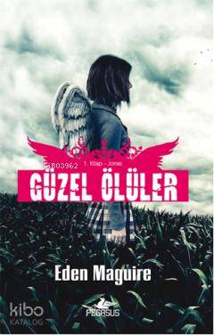  Güzel Ölüler 1 Kitap Jonas | Eden Maguire | Seden Gürel | Çiçek Eriş | Pegasus Yayıncılık | 9786055360115 | 