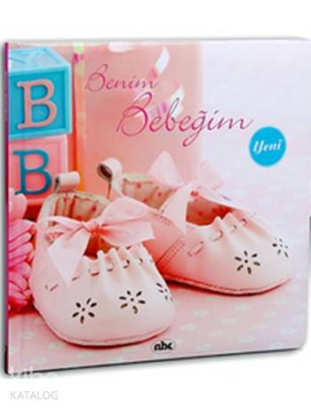  Benim Bebeğim (Kız Çocuklar İçin) | Kolektif | Abc Yayın Gurubu | 9786054197217 | 