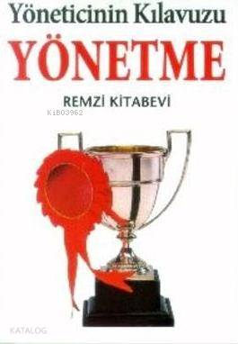  Yöneticinin Kılavuzu Yönetme | Yöneticinin Kılavuzu Yönetme | Kate Keenan | Remzi Kitabevi | 9789751405440 