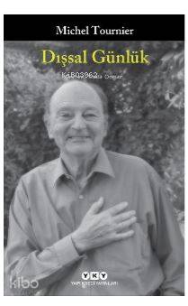  Dışsal Günlük | Michel Tournier | Simla Ongan | Korkut Erdur | Yapı Kredi Yayınları ( YKY ) | 9789750841293 | 
