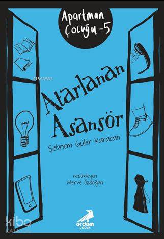  Atarlanan Asansör Apartman Çocuğu 5 | Şebnem Güler Karacan | Erdem Çocuk | 9786053497479 | 