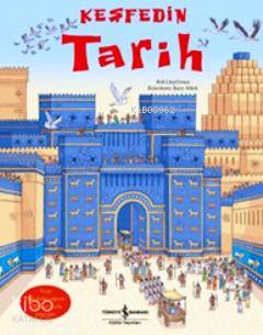  Keşfedin Tarih | Keşfedin Tarih | Rob Lloyd Jones | Sevgi Atlıhan | Türkiye İş Bankası Kültür Yayınları | 9786053607090 