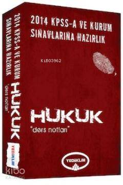 KPSS A Grubu Hukuk Ders Notları; 2014
