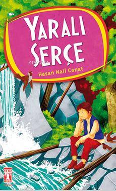  Yaralı Serçe Hasan Nail Canat Kitaplığı | Hasan Nail Canat | Timaş Yayınları | 9799752632011 