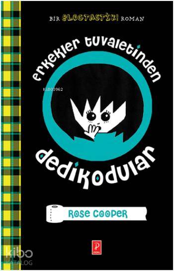  Erkekler Tuvaletinden Dedikodular (Ciltli) | Erkekler Tuvaletinden Dedikodular (Ciltli) | Rose Cooper | Uğur Mehter | Hazal Duru | Karen Yardımlı | Pena Yayınları | 9786055057626 