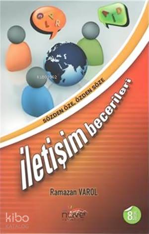  İletişim Becerileri Sözden Öze Özden Söze | İletişim Becerileri Sözden Öze Özden Söze | Ramazan Varol | Nüve Kültür Merkezi | 9789750178290 