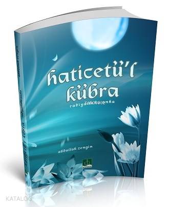  Hz Haticetül Kübra (ra) | Hz Haticetül Kübra (ra) | Abdullah Zengin | Semere | 9786054772230 
