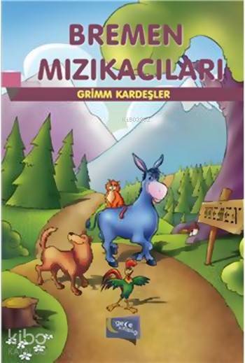  Bremen Mızıkacıları | Bremen Mızıkacıları | Jacob Grimm | Wilhelm Grimm | Jacob GrimmWilhelm Grimm | Gece Kitaplığı Yayınları | 9786053243014 