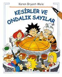  Kesirler ve Ondalık Sayılar | Karen Bryant mole | Nermin Arık | Tübitak | 9789754031348 | 