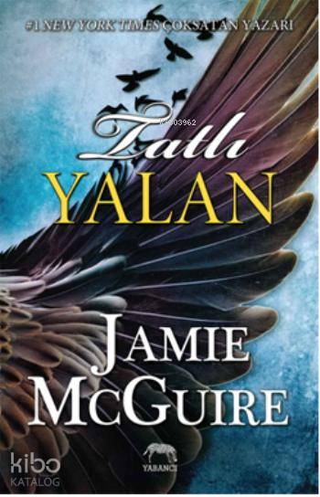 Tatlı Yalan | Jamie McGuire | Boran Evren | Tuğçe Nida Sevin | Aslıhan Kopuz | Yabancı Yayınları | 9786055016432 | 