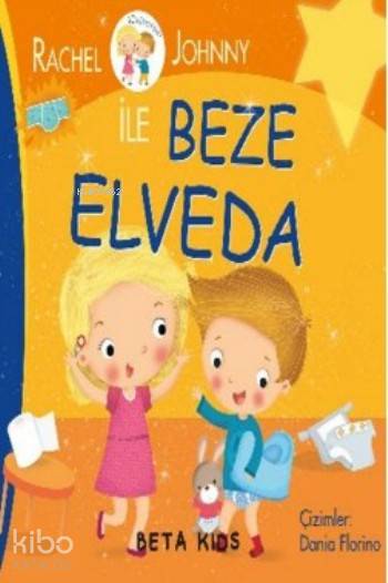  Rahel ve Johnny İle Beze Elveda | Kolektif | Dania Florino | Beta Kids | 9786053333661 