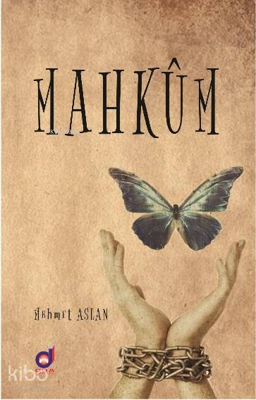 Mahkum | Mahkum | Mehmet Aslan | Dua Yayıncılık | 9786054772896 