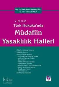  Türk Hukukunda Müdafiin Yasaklılık Halleri | Türk Hukukunda Müdafiin Yasaklılık Halleri | Fatih Selami Mahmutoğlu | Fatih Selami Mahmutoğlu Selman Dursun | Selman Dursun | Seçkin Yayıncılık | 9789753478342 