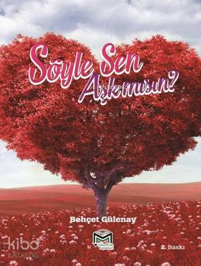  Söyle Sen Aşk mısın | Behçet Gülenay | Mütercim Yayınları | 9786059298506 | 