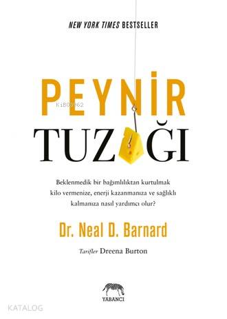  Peynir Tuzağı | Şükrü Karakoç | Neal D Barnard | Tuğçe Nida Gökırmak | Tuğçe Nida Gökırmak | Seda Çıngay Melor | Yabancı Yayınları | 9786052177143 | 