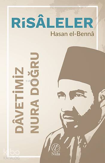  Dâvetimiz Nura Doğru | Dâvetimiz Nura Doğru | Hasan El Benna | Yusuf Seyhan | Yusuf Seyhan | Nida Yayıncılık | 9786059102995 