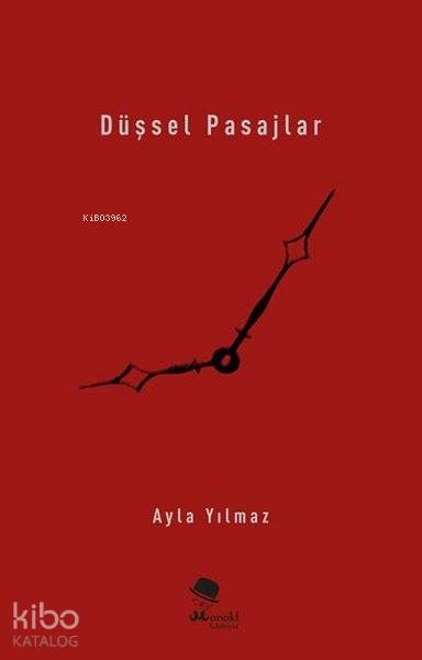  Düşsel Pasajlar | Volkan Çelebi | Ayla Yılmaz | Monokl Yayınları | 9786055159986 | 