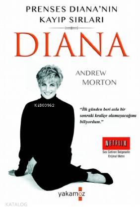  Diana | Andrew Morton | Ender Haluk Derince | Begüm Konya | Ulaş Karatağ | Betül Günaydın Yıldırım | Yakamoz Yayınları | 9786052973417 | 