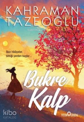  Bukre Kalp | Kahraman Tazeoğlu | Nurçin Metingil | Samet Baysal | Yediveren Yayınları | 9786052691908 | 